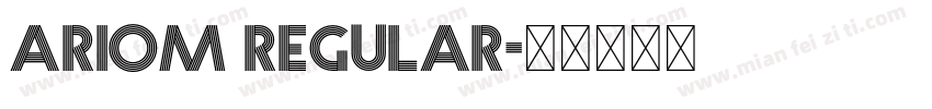 Ariom Regular字体转换